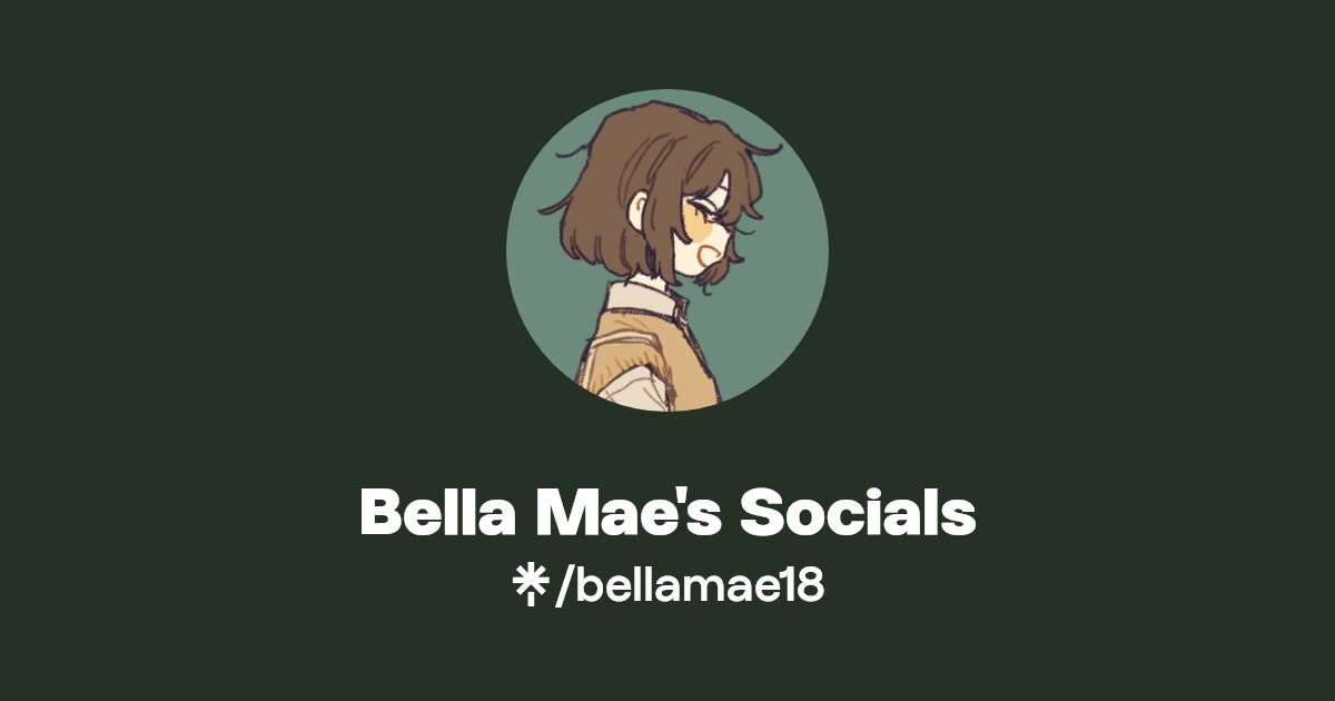 Bella Mae's Socials | TikTok, Twitch | Linktree