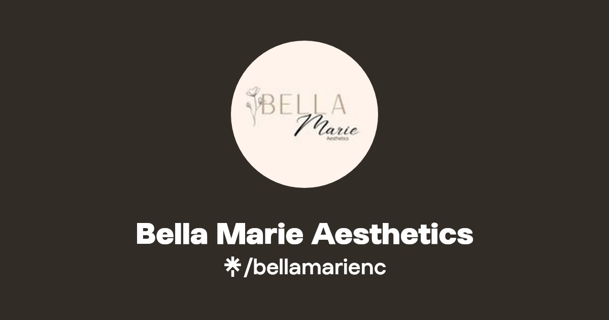 Bella Marie Aesthetics | Instagram | Linktree