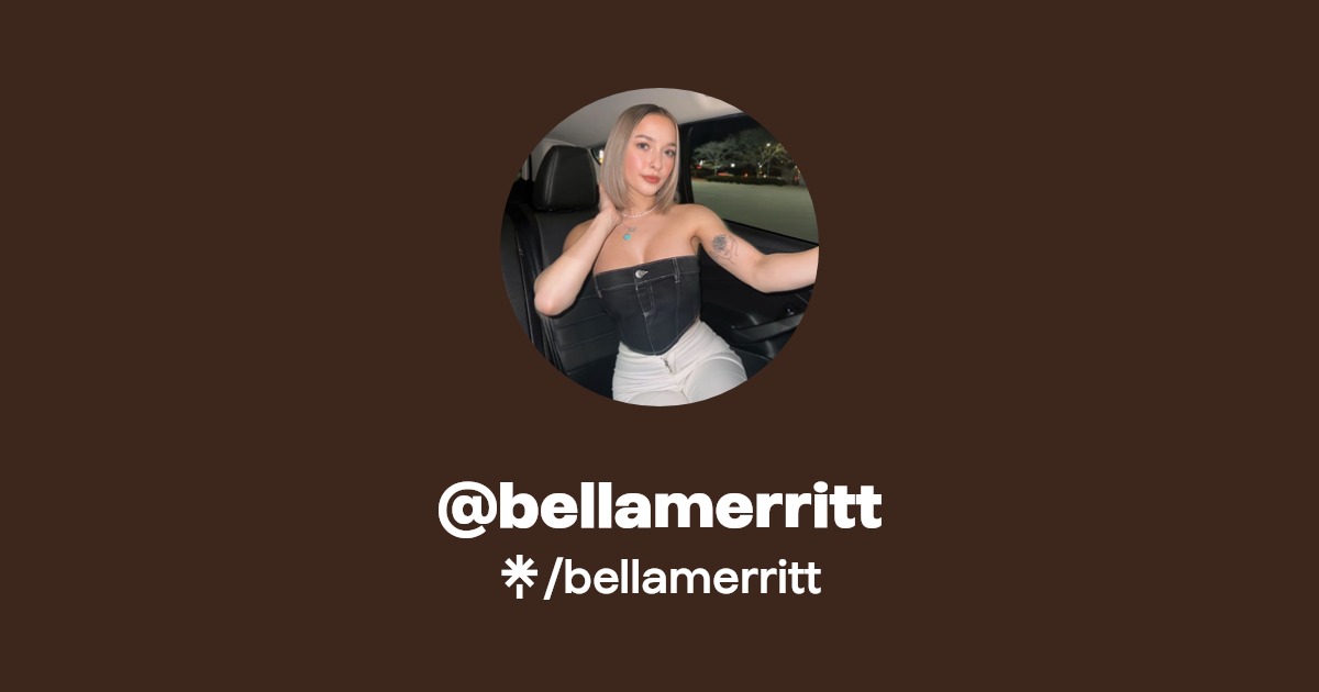 bellamerritt - Find @bellamerritt Onlyfans - Linktree