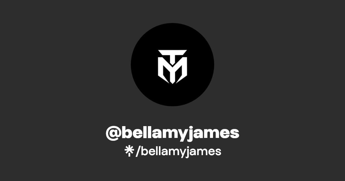 bellamyjames | Twitter, Instagram, TikTok, Twitch | Linktree