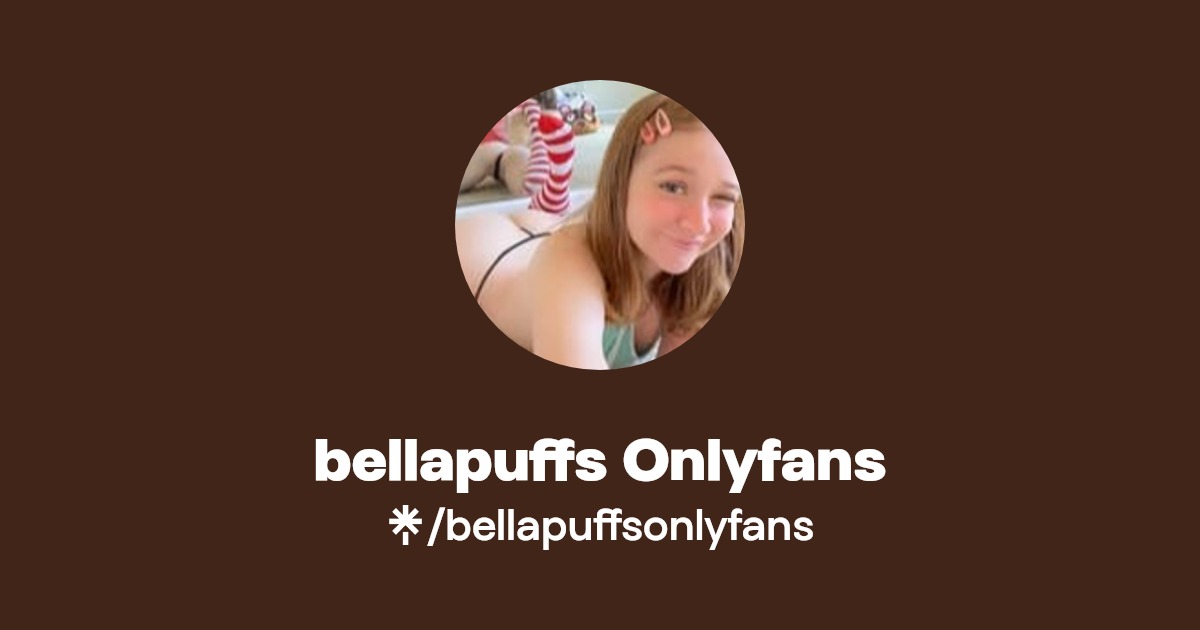 bellapuffs Onlyfans - Find bellapuffs Onlyfans Onlyfans - Linktree