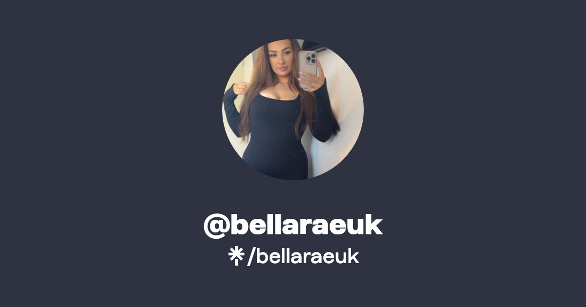 bellaraeuk - Find @bellaraeuk Onlyfans - Linktree