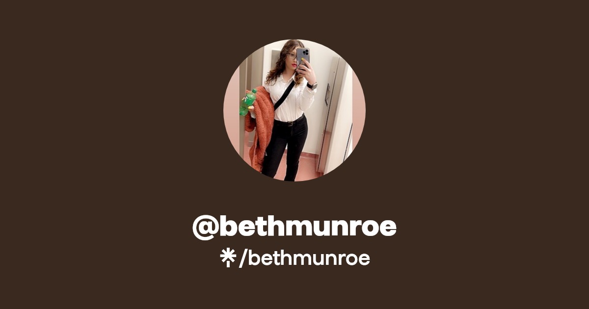 bethmunroe - Find @bethmunroe Onlyfans - Linktree