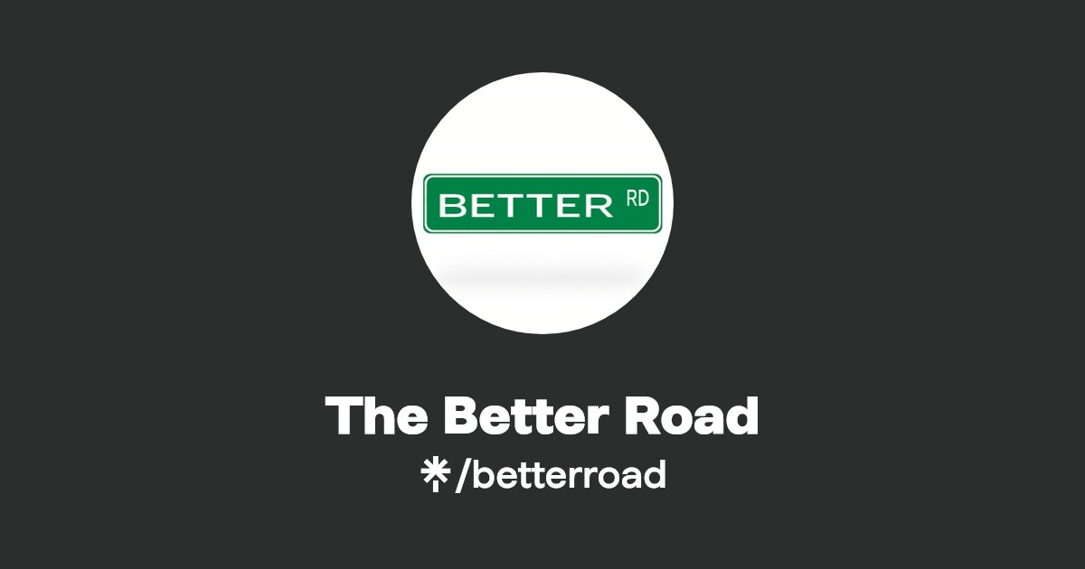 The Better Road Instagram, TikTok Linktree