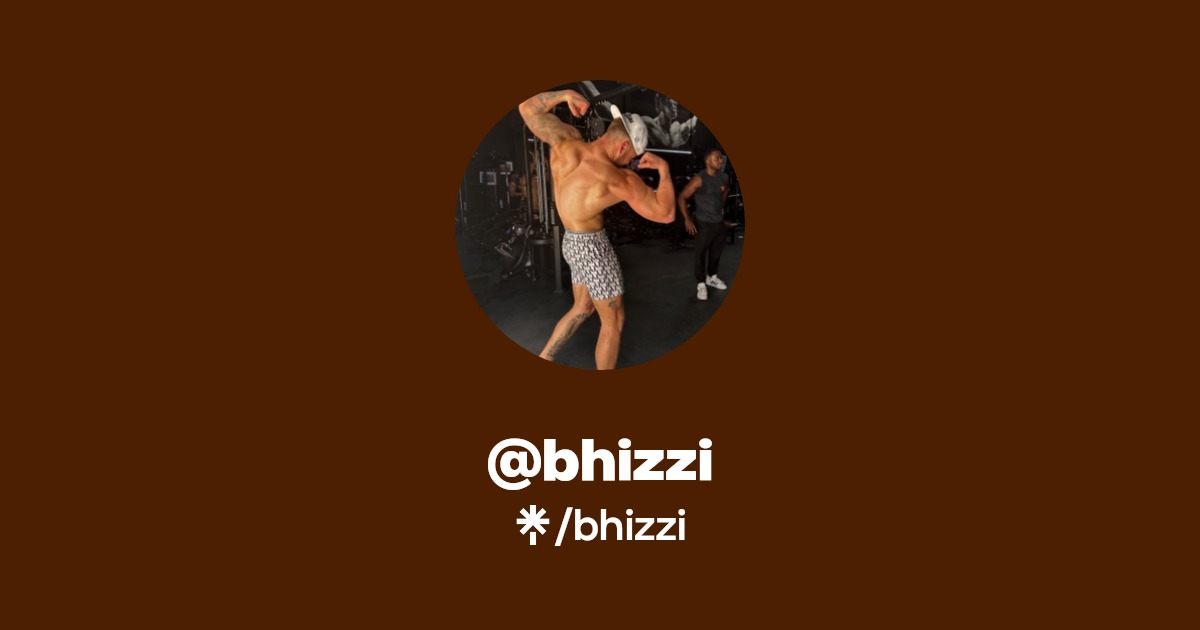 bhizzi - Find @bhizzi Onlyfans - Linktree