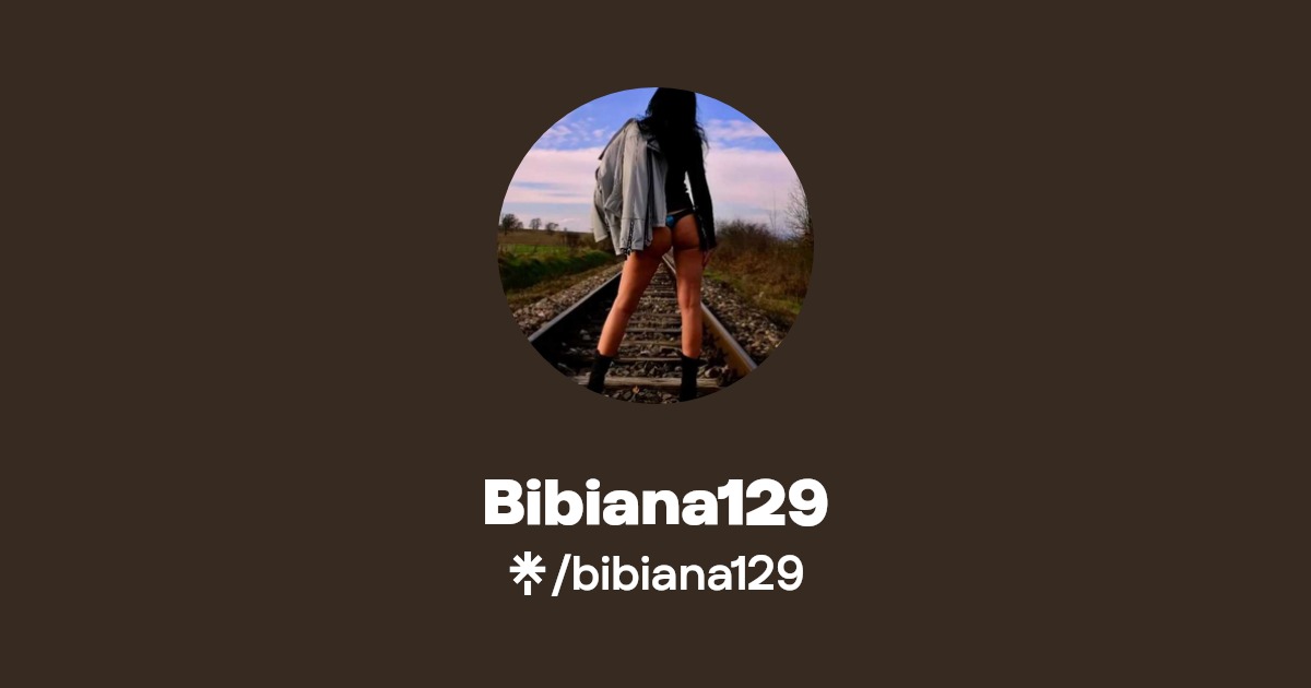 Bibiana129 - Find Bibiana129 Onlyfans - Linktree