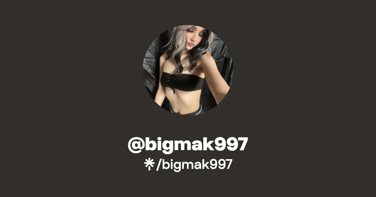 bigmak997 - Find @bigmak997 Onlyfans - Linktree