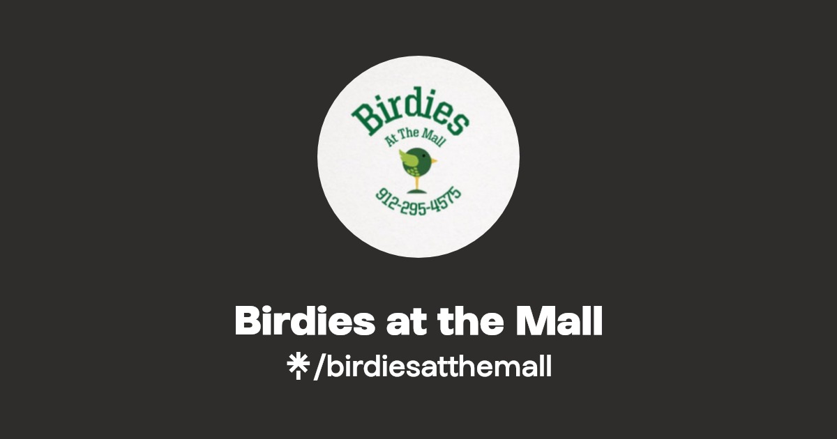 Birdies at the Mall Instagram, Facebook, TikTok Linktree