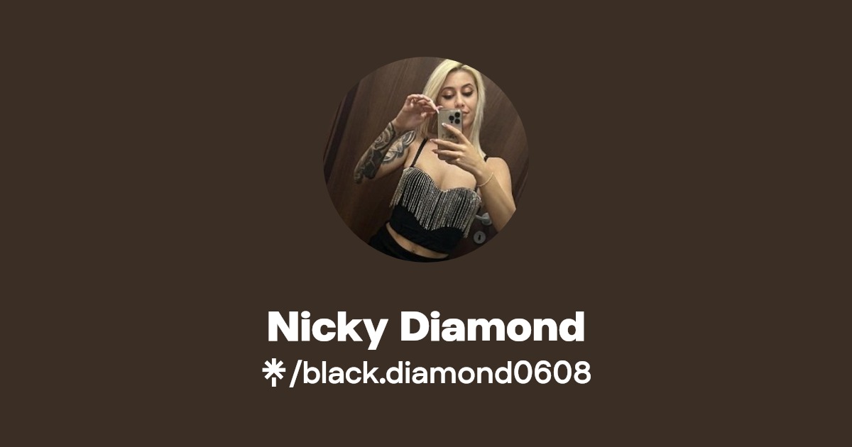 Nicky Diamond - Find Nicky Diamond Onlyfans - Linktree