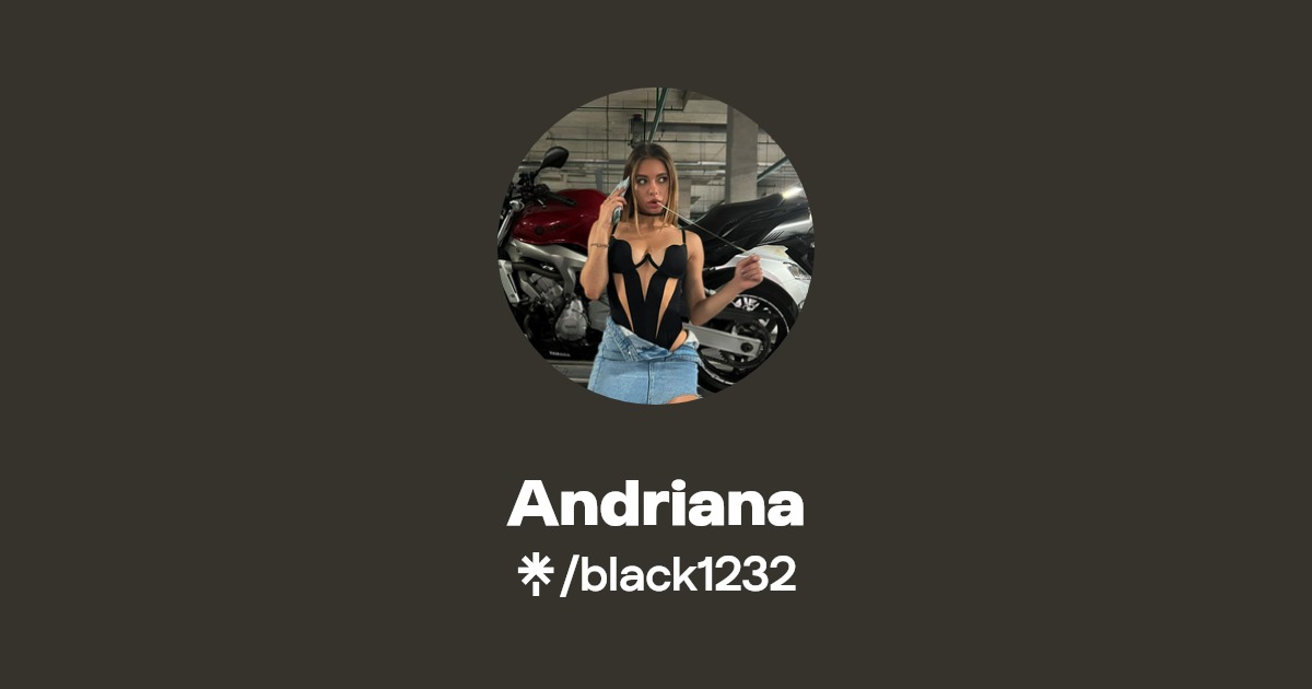 Andriana - Find Andriana Onlyfans - Linktree