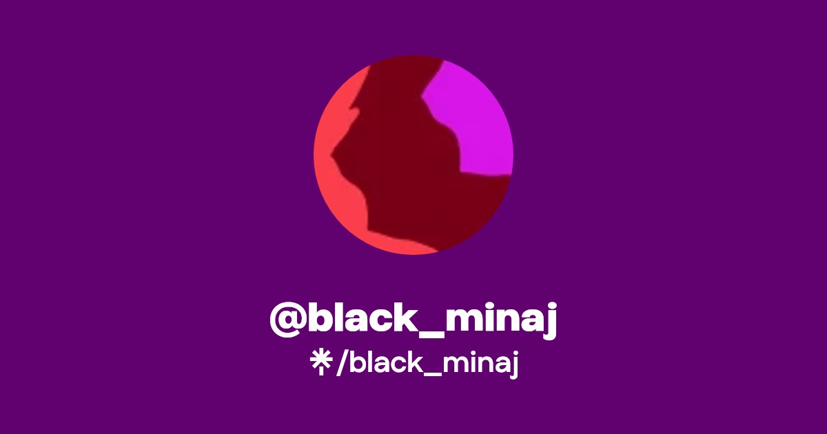 black_minaj - Find @black_minaj Onlyfans - Linktree