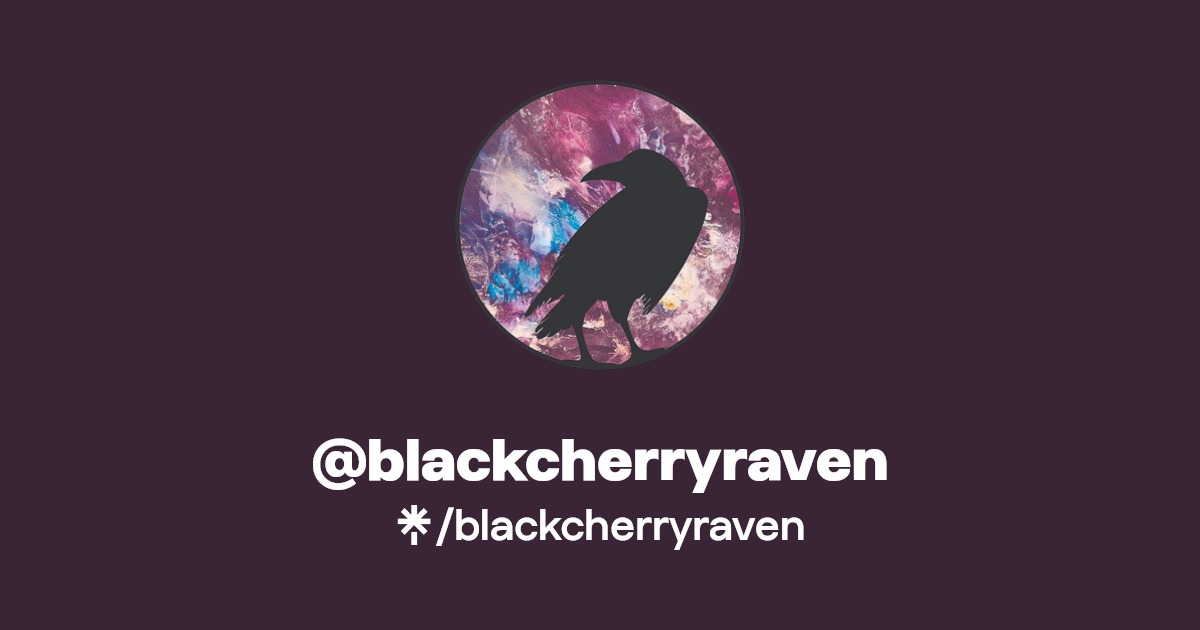@blackcherryraven | Linktree