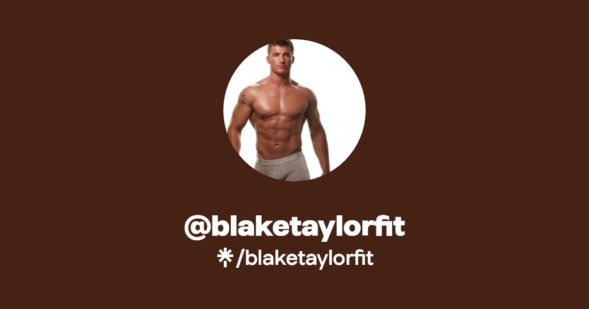 blaketaylorfit - Find @blaketaylorfit Onlyfans - Linktree