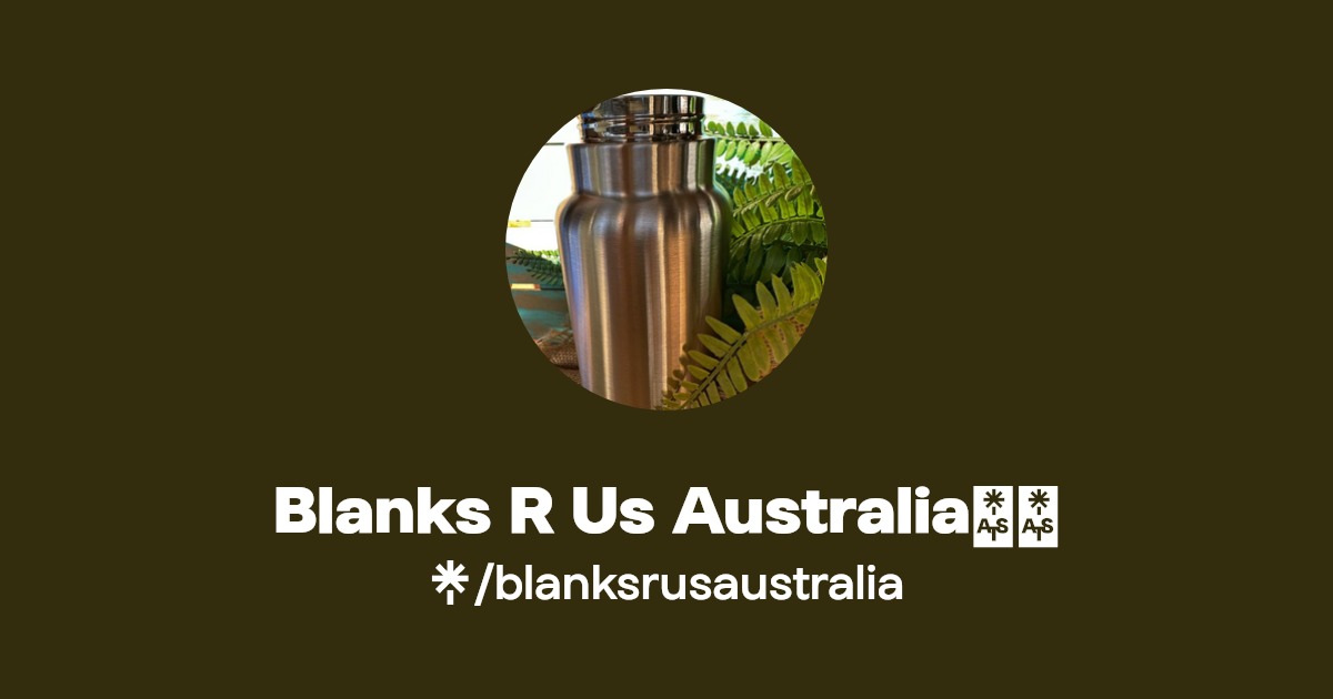 Blanks R Us Australia🇦🇺 Facebook, TikTok Linktree