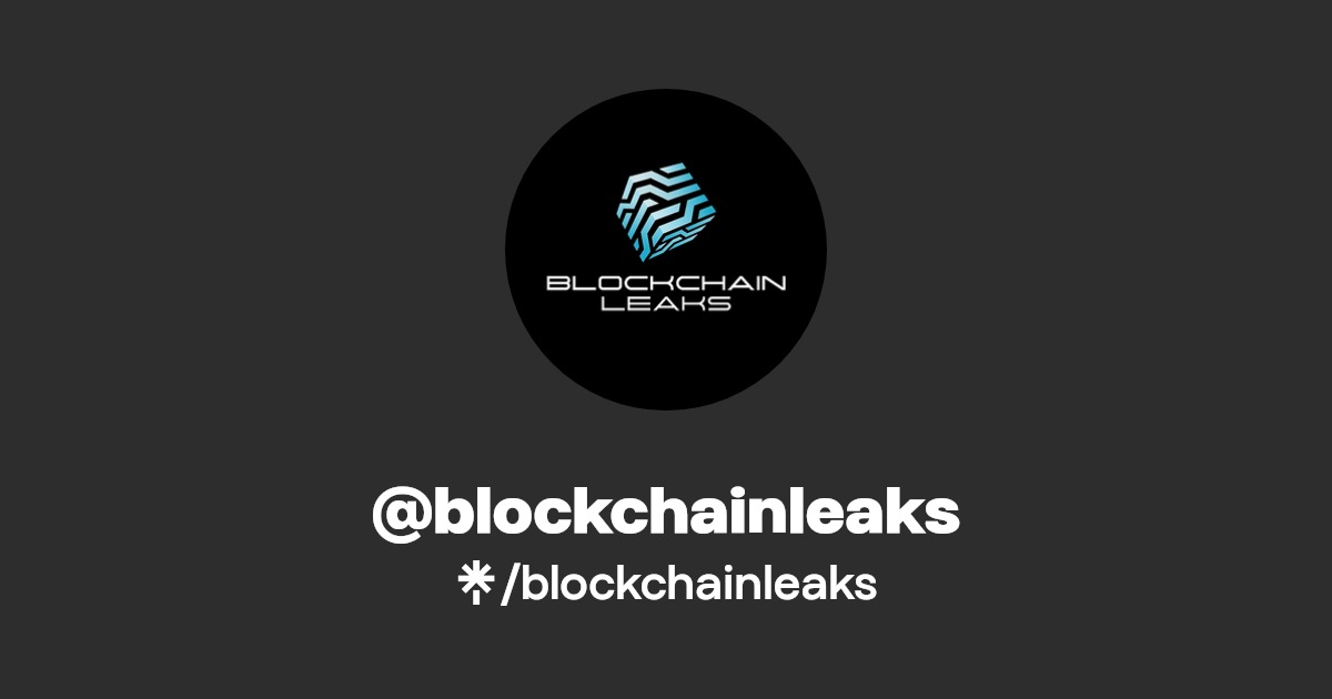 blockchainleaks | Twitter, Instagram, Facebook, TikTok | Linktree