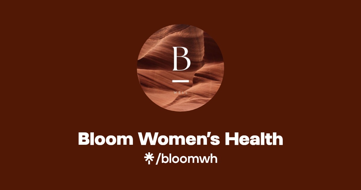 Bloom Women’s Health Linktree