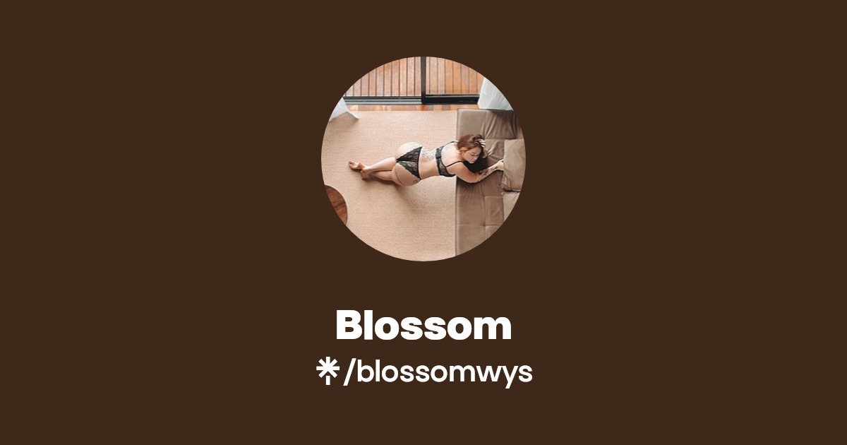 Blossom - Find Blossom Onlyfans - Linktree