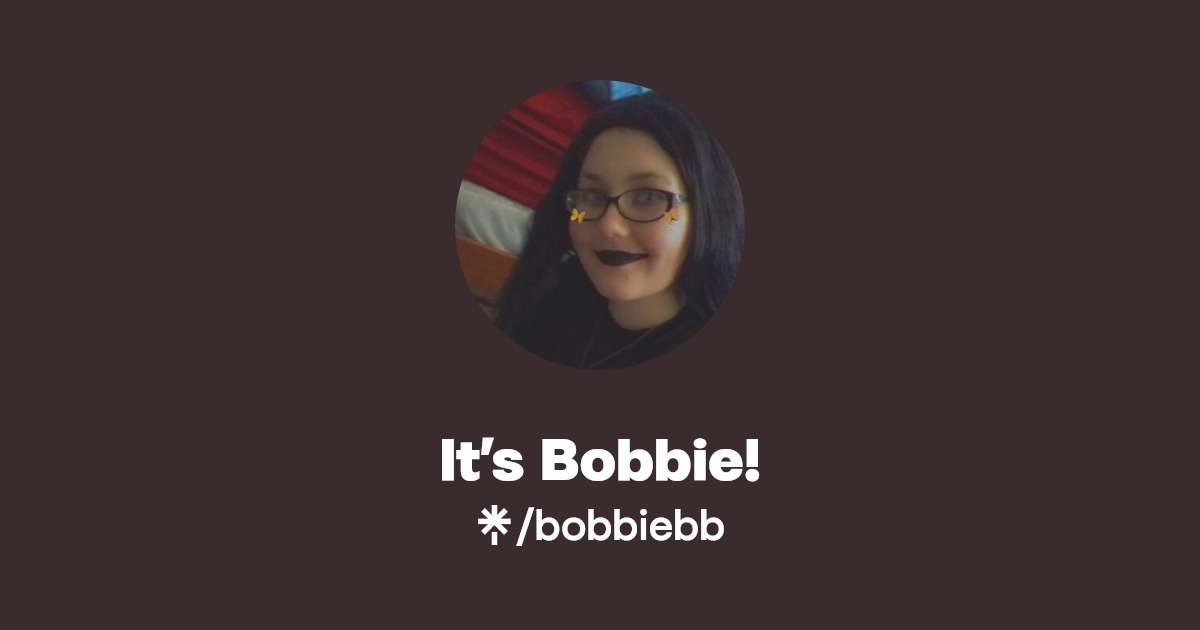 It’s Bobbie! - Find It’s Bobbie! Onlyfans - Linktree