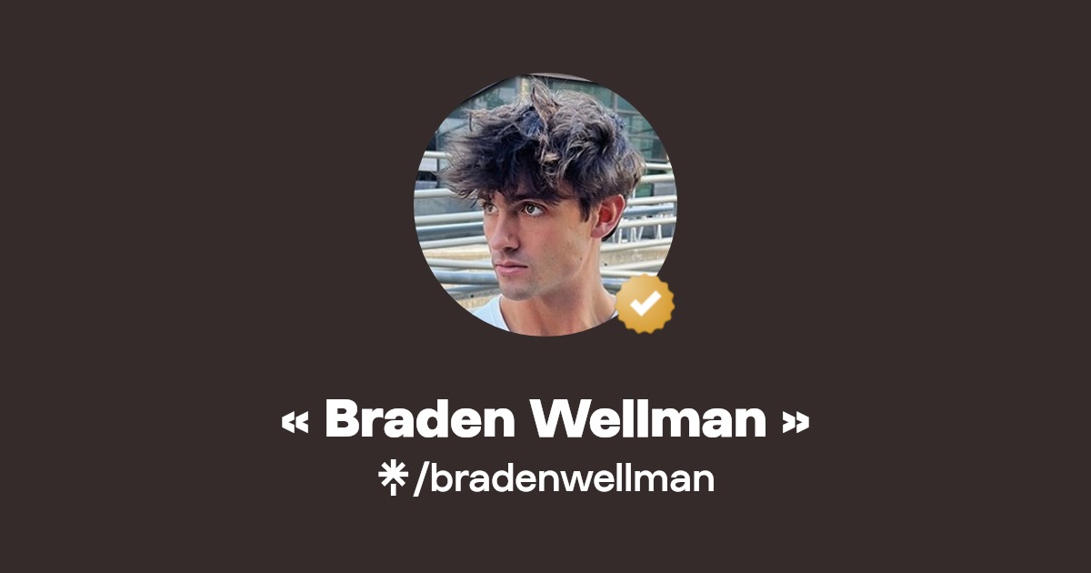 « Braden Wellman » | Twitter, Instagram, TikTok, Twitch | Linktree