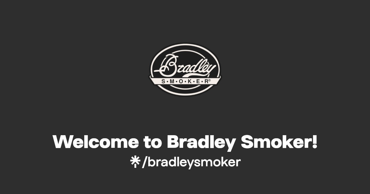 to Bradley Smoker! Instagram, Facebook Linktree