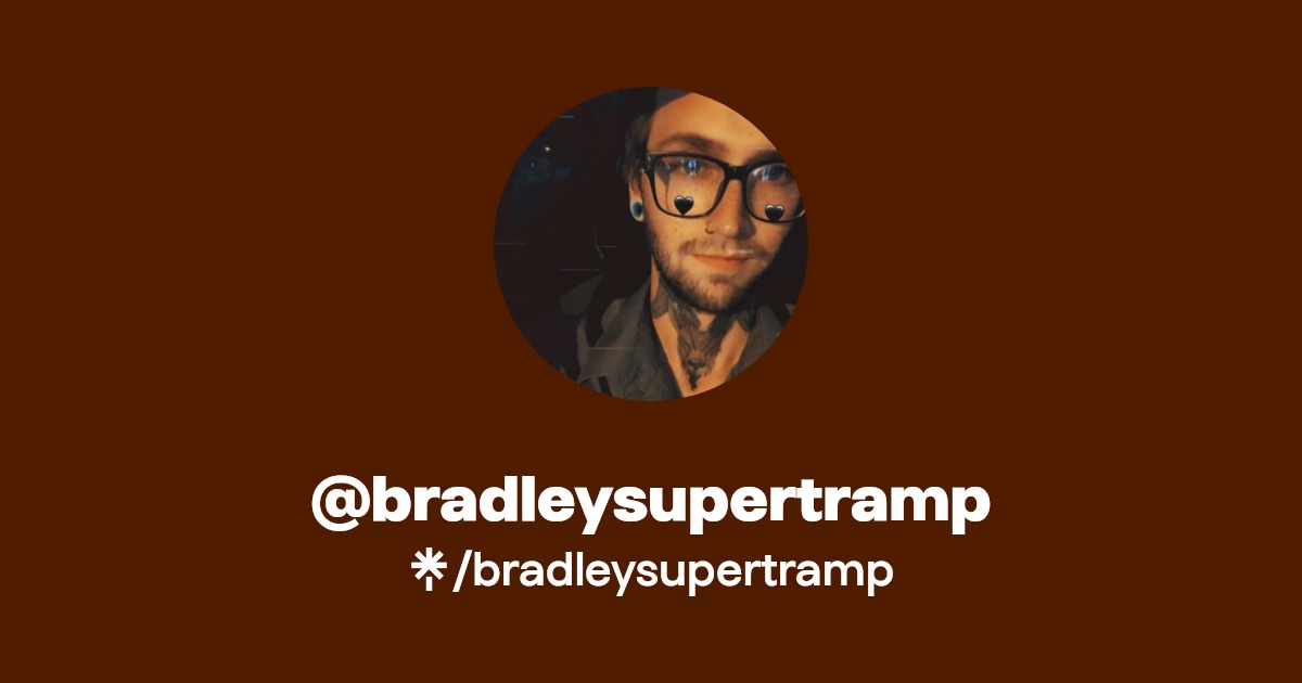 bradleysupertramp - Find @bradleysupertramp Onlyfans - Linktree