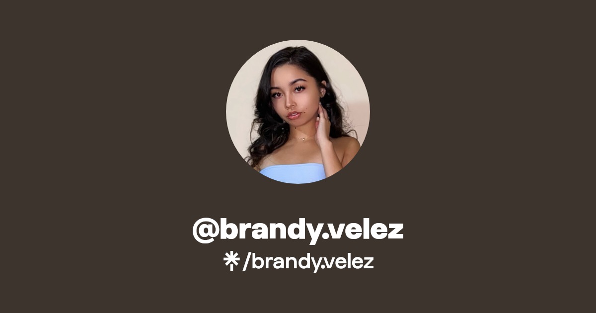 brandy.velez Twitter, Instagram, TikTok, Twitch Linktree