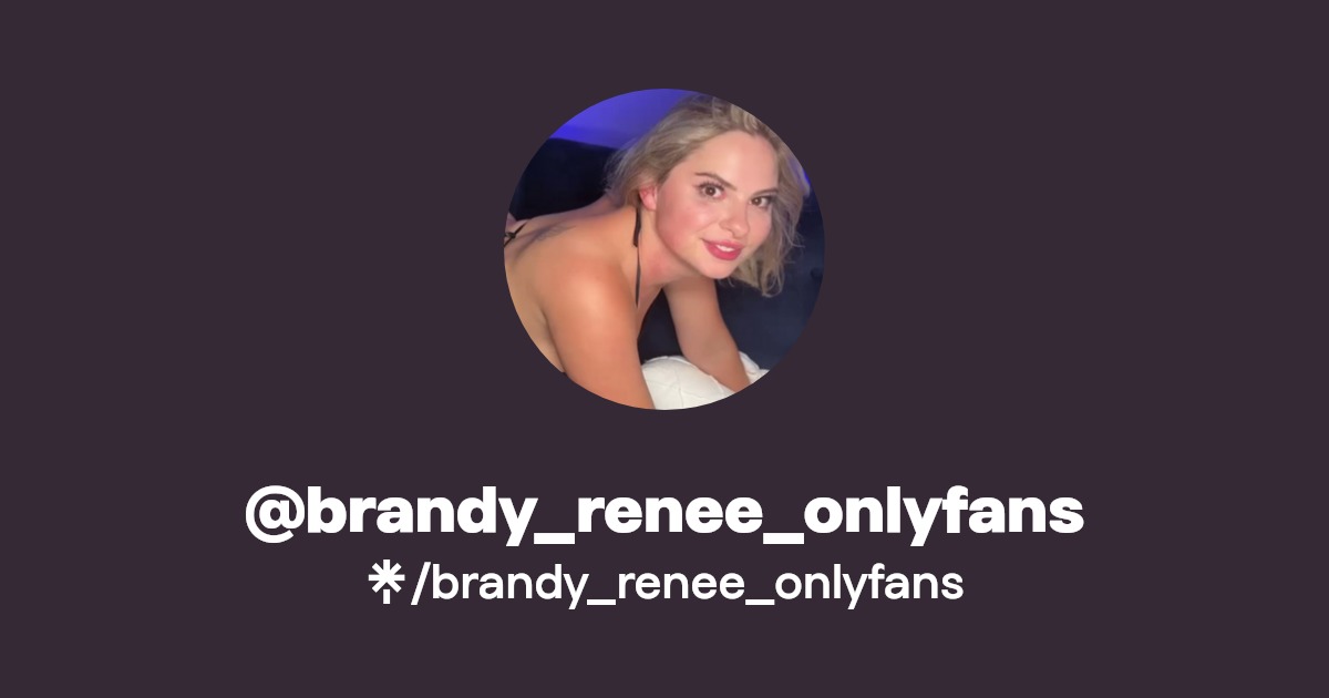 @brandy_renee_onlyfans | Linktree