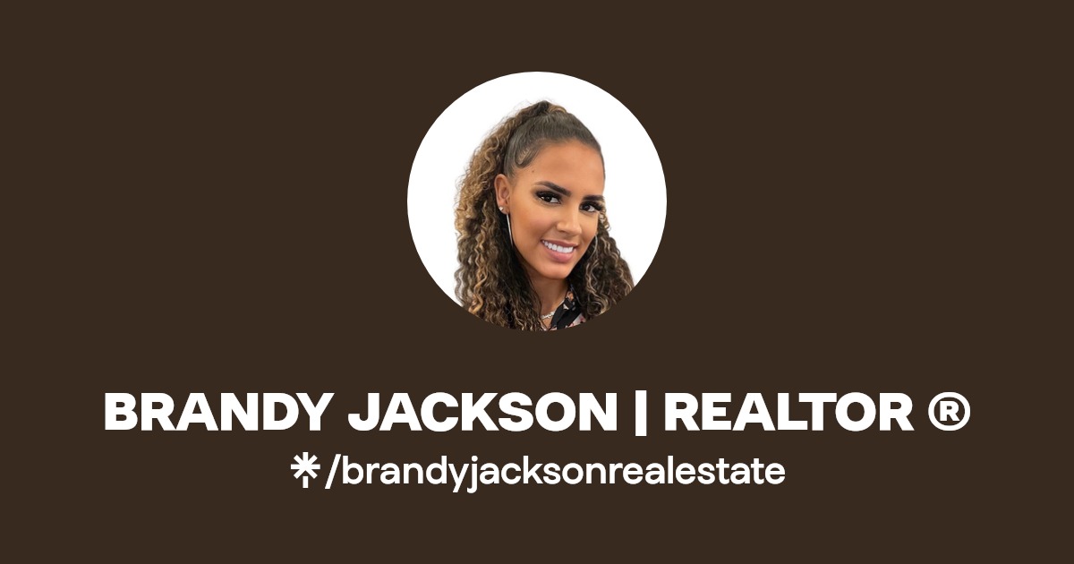 BRANDY JACKSON REALTOR ® Instagram, Facebook Linktree