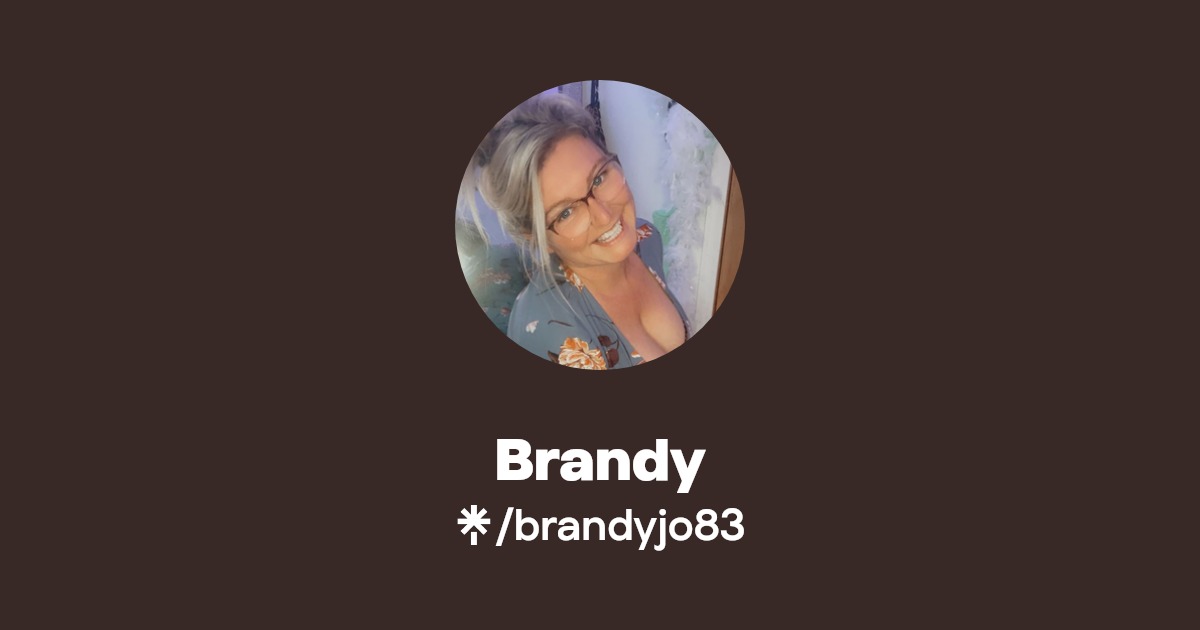 Brandy - Find Brandy Onlyfans - Linktree