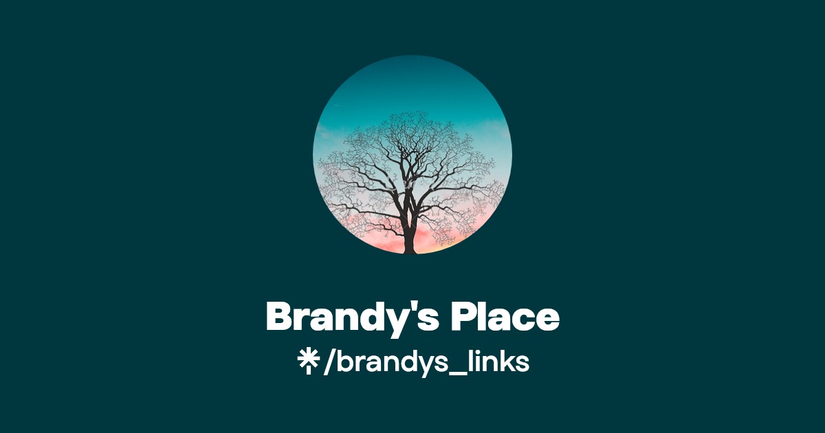 Brandy's Place Instagram, Facebook Linktree