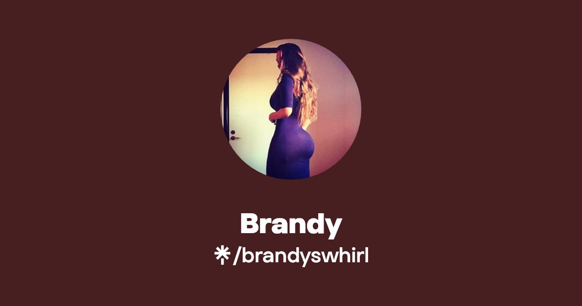 Brandy - Find Brandy Onlyfans - Linktree