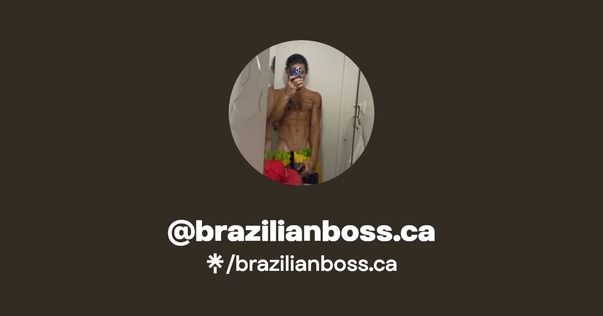 brazilianboss.ca | Twitter | Linktree