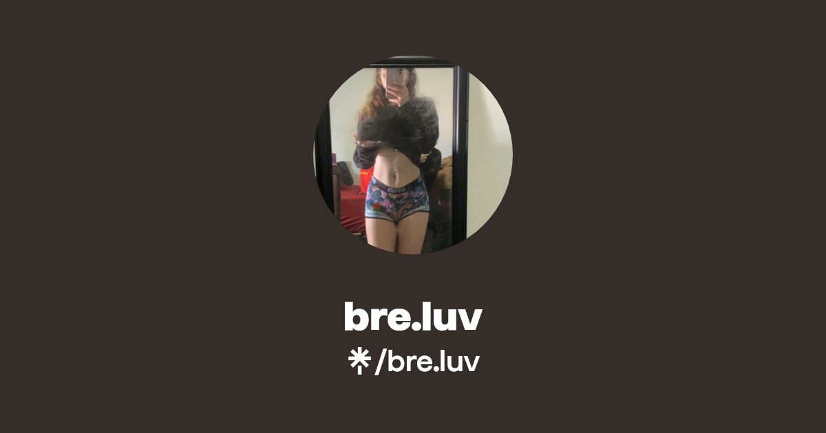 bre.luv - Find bre.luv Onlyfans - Linktree