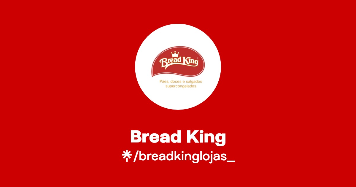 Bread King Alimentos Instagram, Facebook Linktree