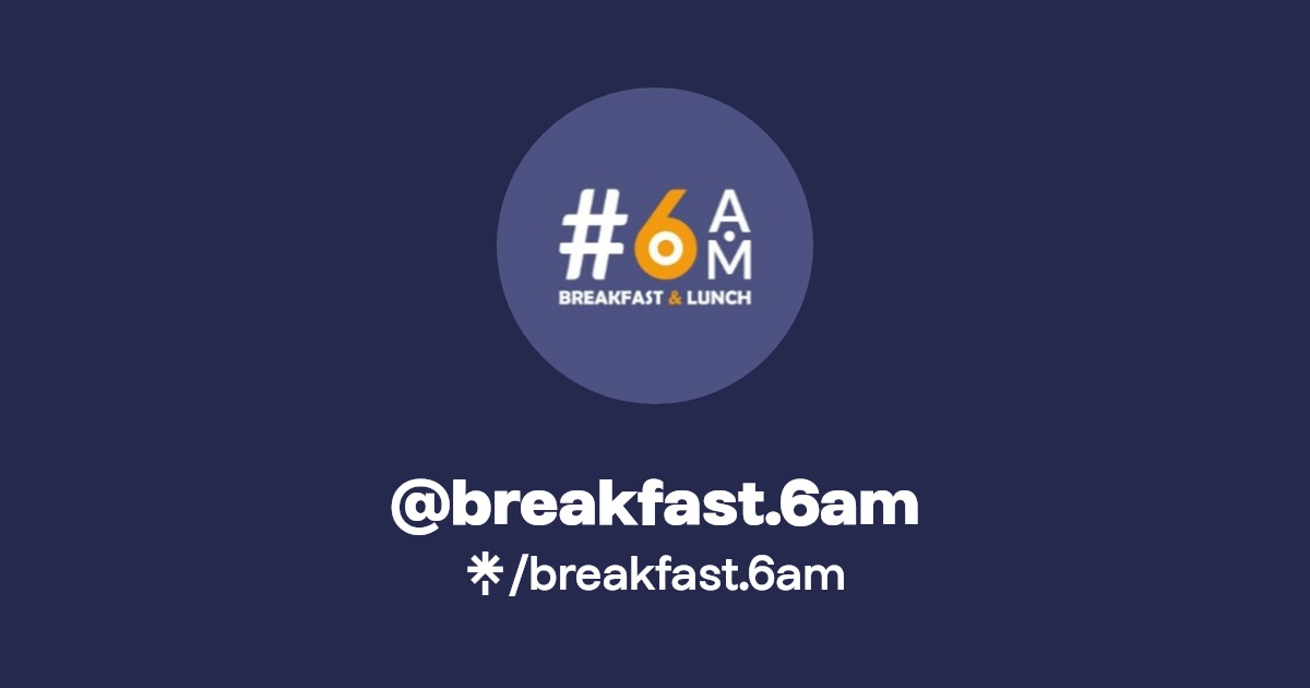breakfast.6am Instagram, TikTok Linktree