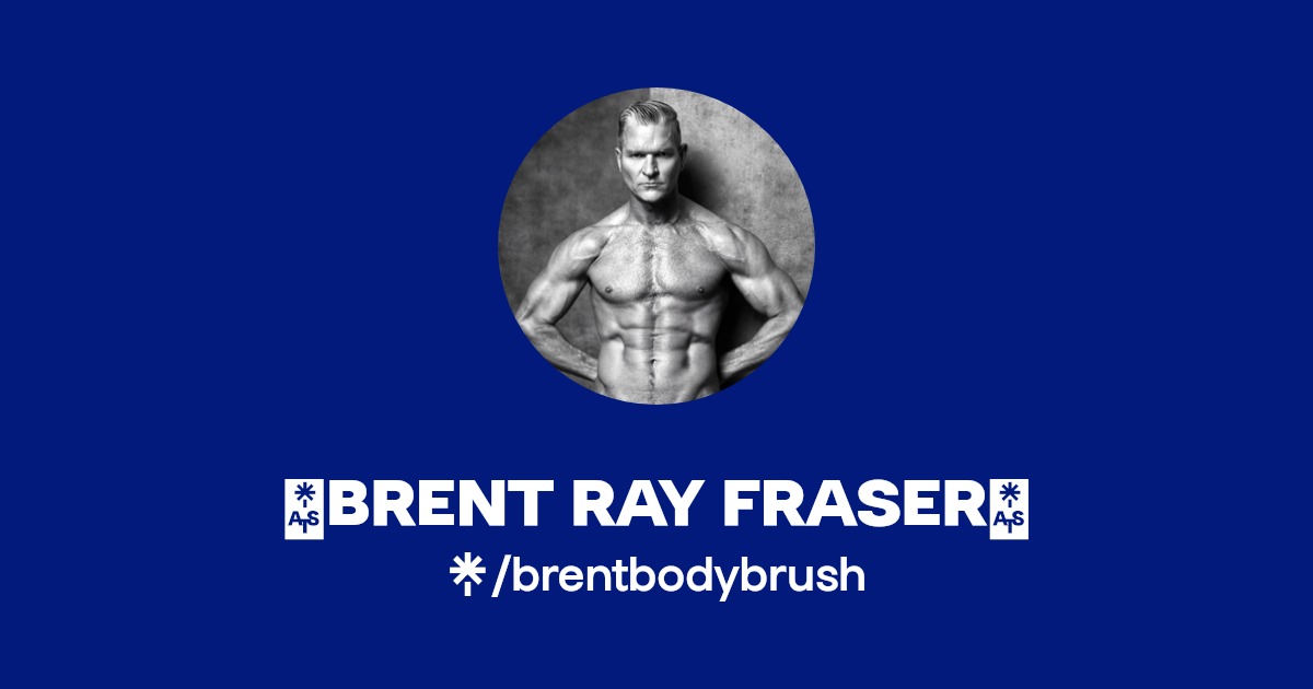 Brent Ray Fraser - Find Brent Ray Fraser Onlyfans - Linktree