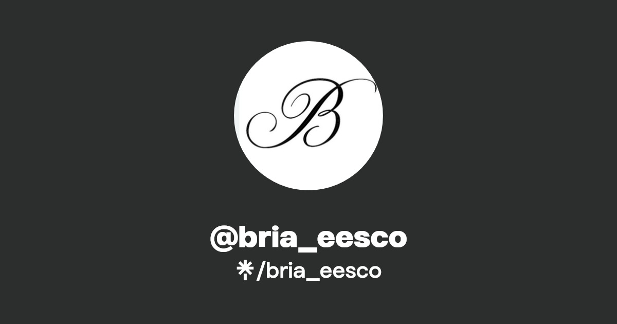bria_eesco | Instagram, TikTok | Linktree