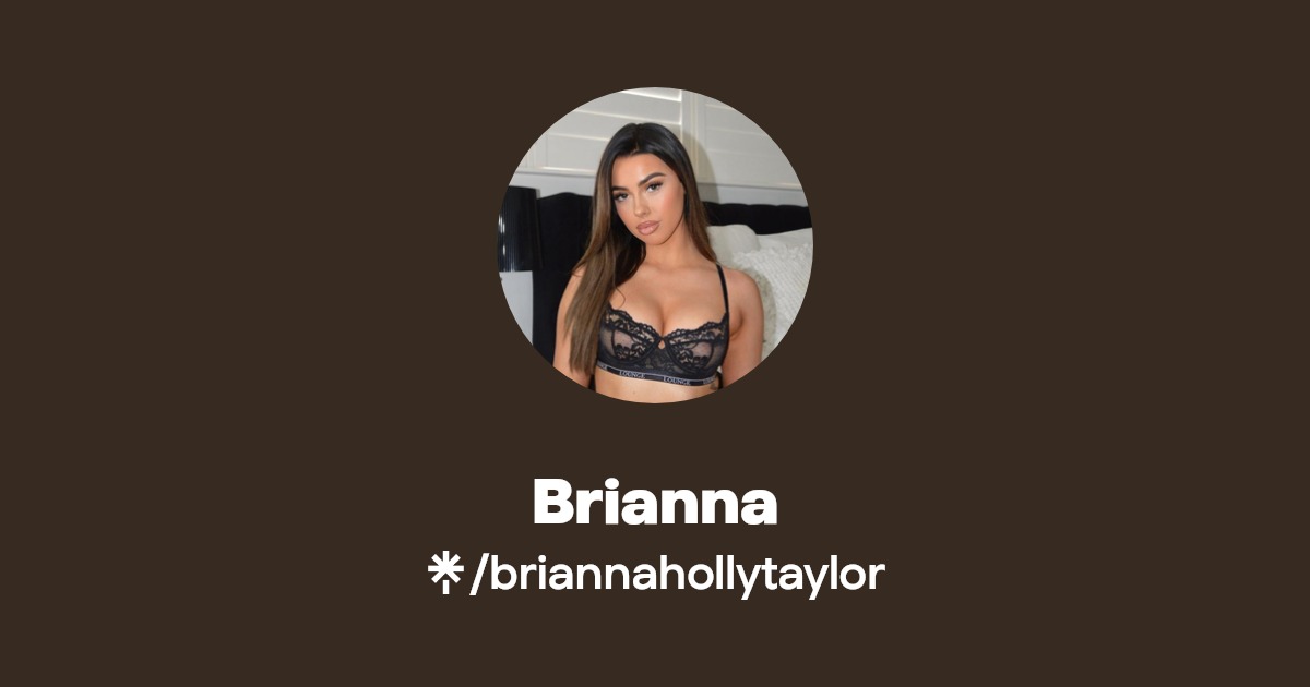 Brianna - Find Brianna Onlyfans - Linktree
