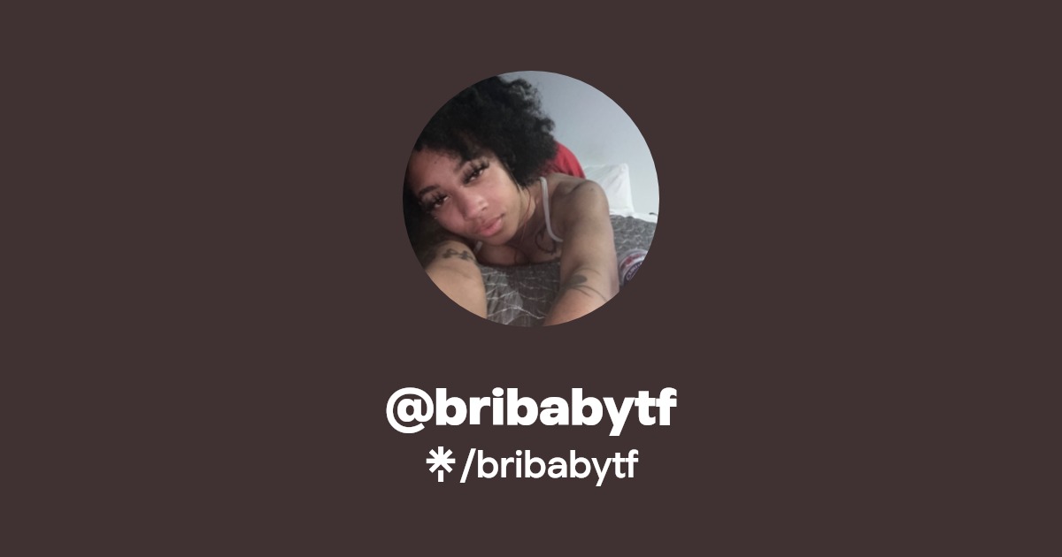 bribabytf - Find @bribabytf Onlyfans - Linktree