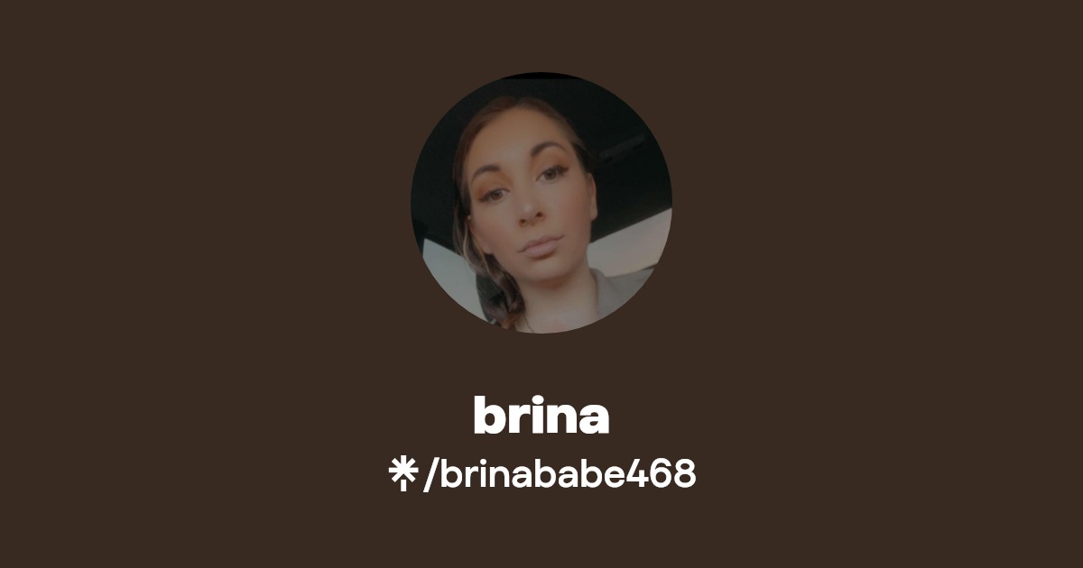 brina - Find brina Onlyfans - Linktree