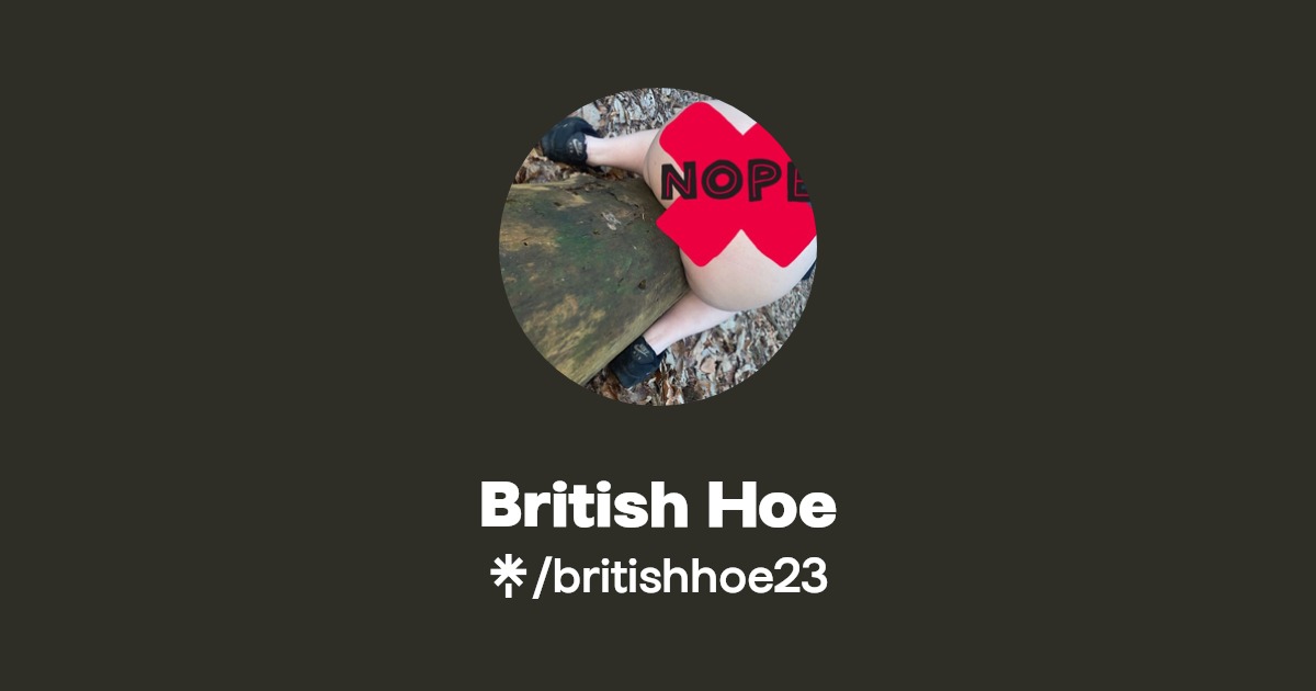 British Hoe - Find British Hoe Onlyfans - Linktree