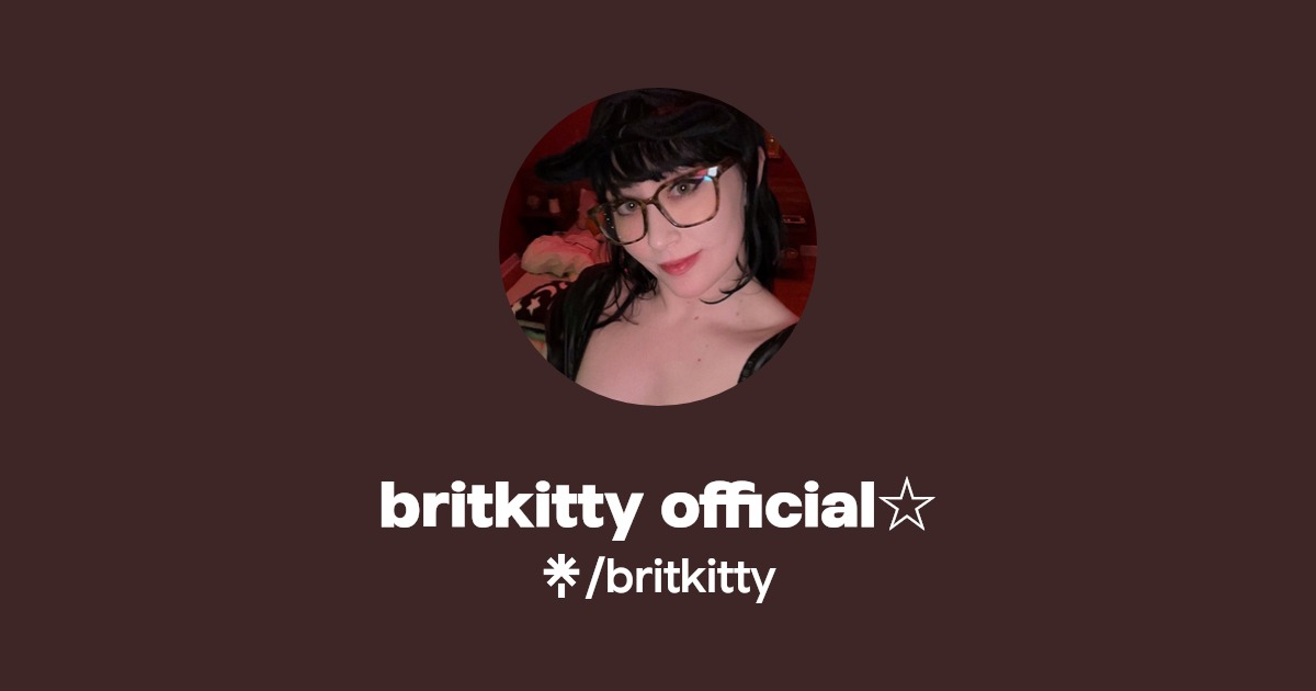 britkitty official☆ - Find britkitty official☆ Onlyfans - Linktree