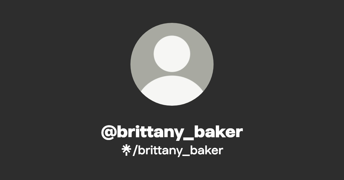 brittany_baker | Instagram, Facebook, TikTok | Linktree