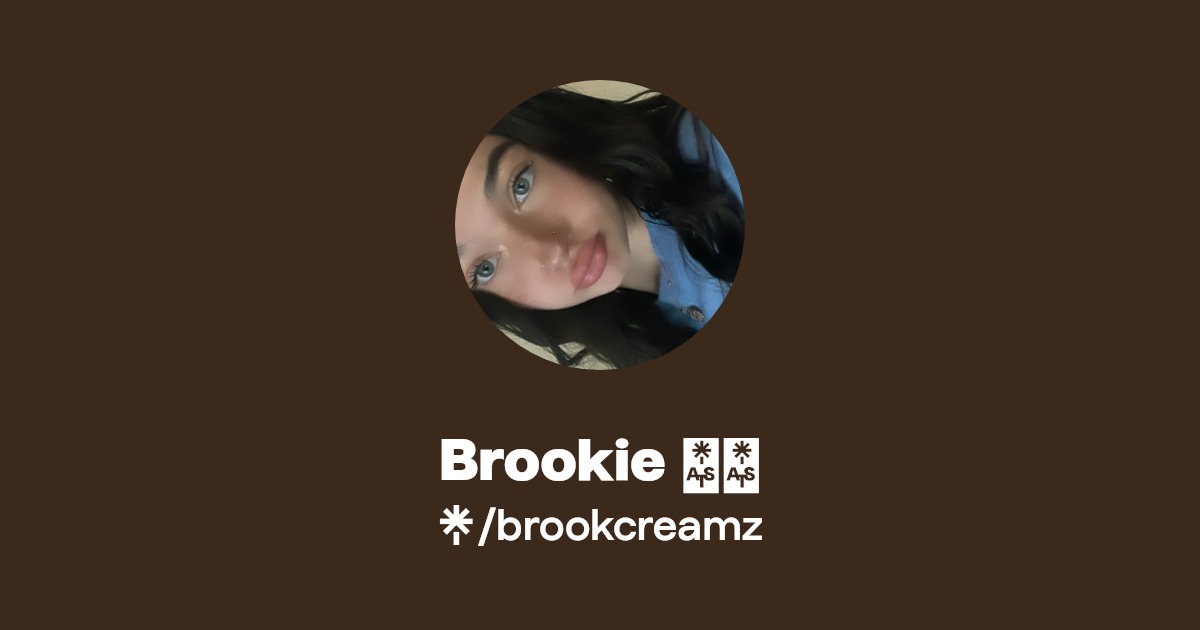 Brookie ️‍🩹 - Find Brookie ️‍🩹 Onlyfans - Linktree