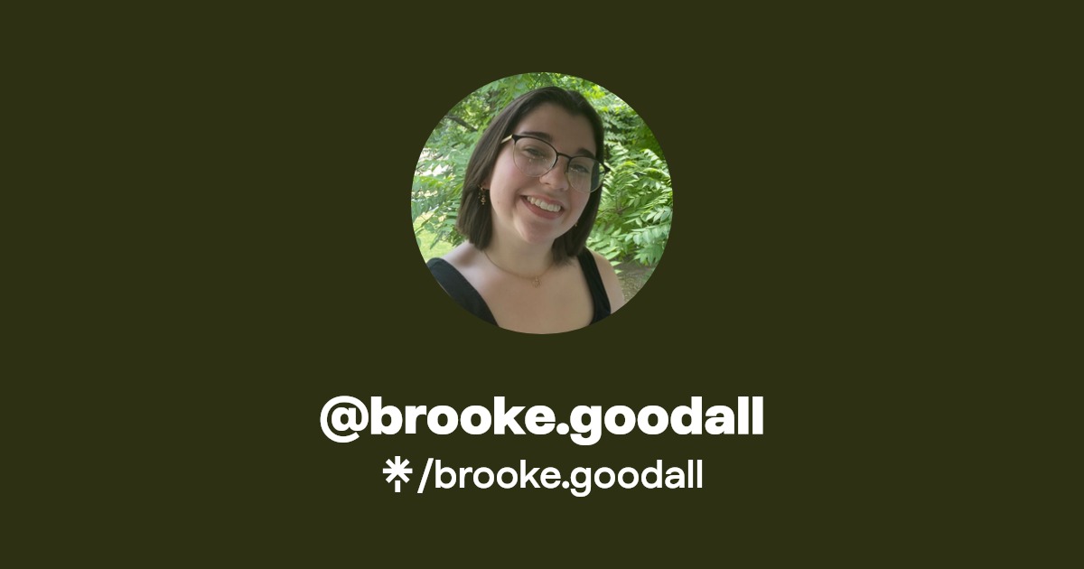 brooke.goodall | Twitter, Instagram, TikTok | Linktree