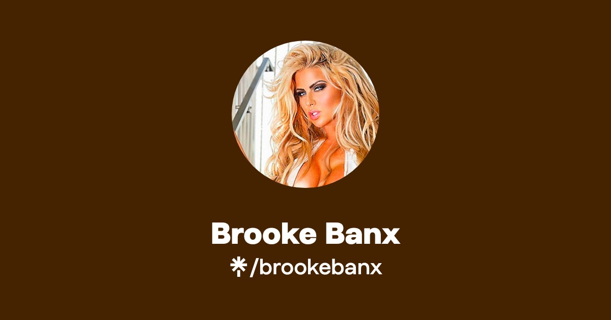 Brooke Banx | Twitter, Instagram, Facebook | Linktree