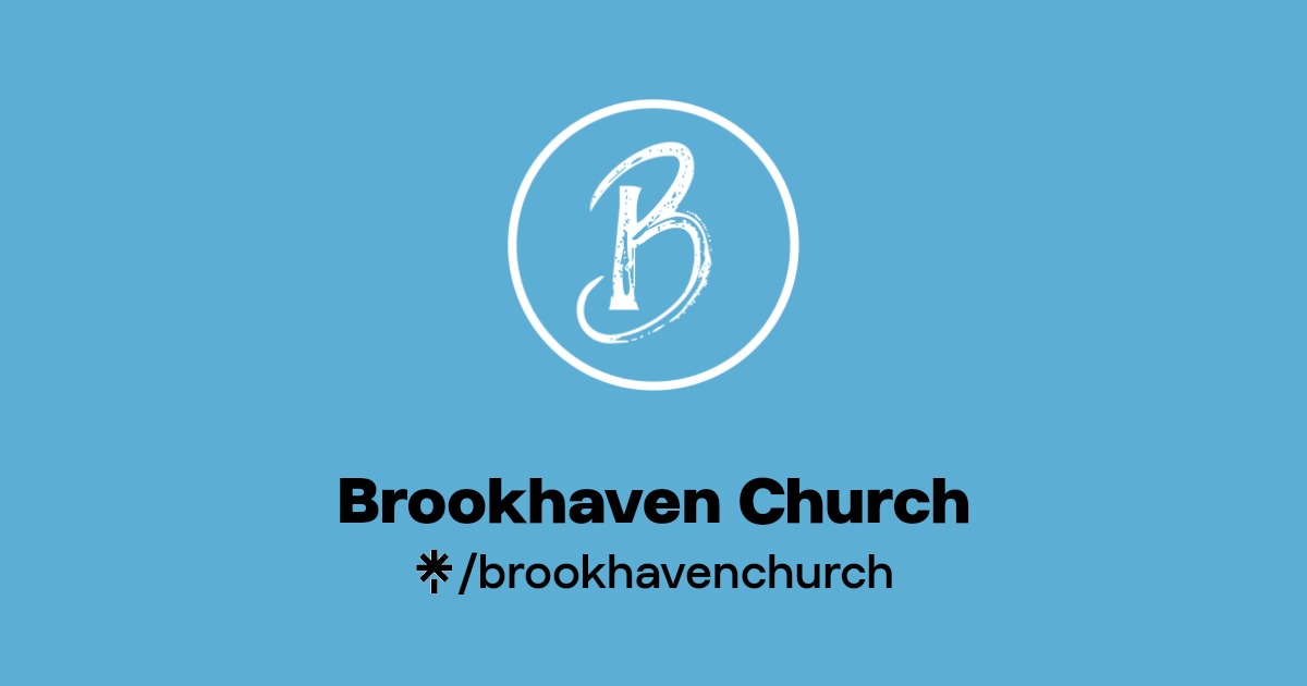 Brookhaven Church Instagram, Facebook, TikTok Linktree