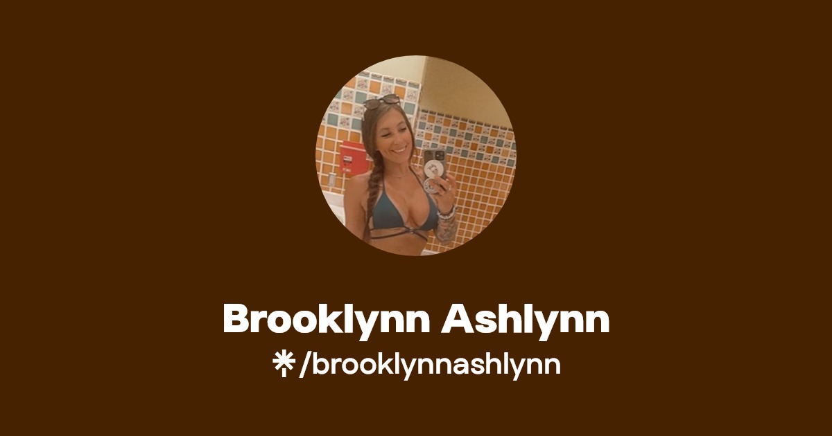 Brooklynn Ashlynn - Find Brooklynn Ashlynn Onlyfans - Linktree