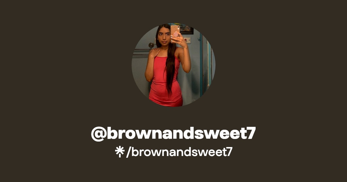 brownandsweet7 - Find @brownandsweet7 Onlyfans - Linktree