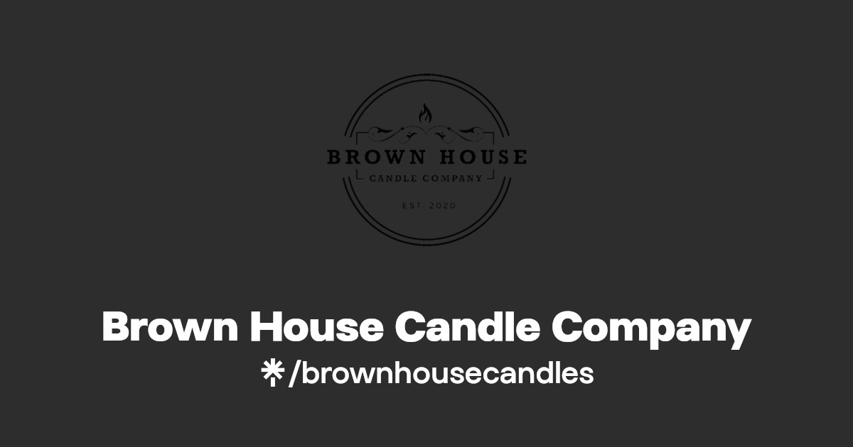 Brown House Candle Company Linktree